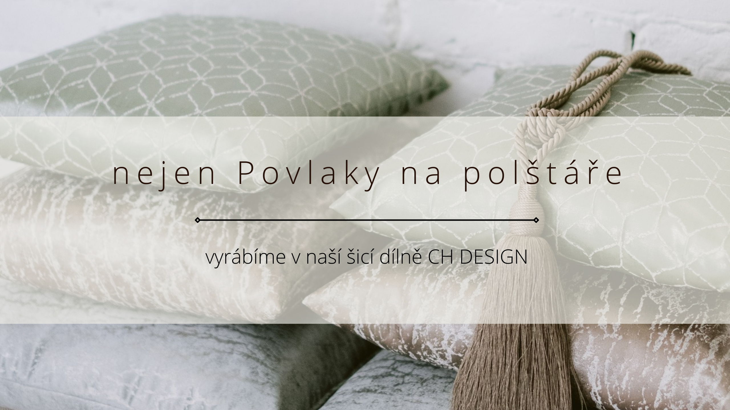 CH DESIGN  Banner, povlaky